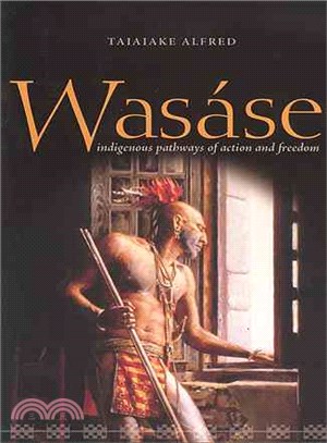 Wasase―Indigenous Pathways of Action And Freedom