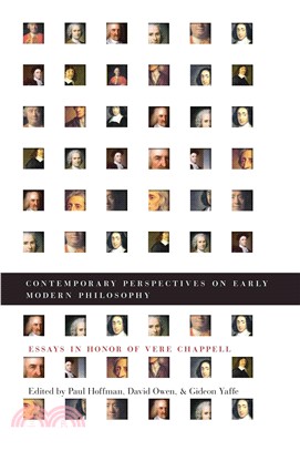 Contemporary Perspectives on Early Modern Philosophy ― Essays in Honor of Vere Chappell