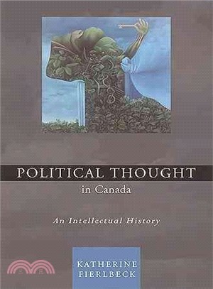 Political Thought in Canada ― An Intellectual History