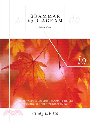 Grammar by Diagram ─ Understanding English Grammar Through Traditional Sentence Diagraming