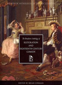 The Broadview Anthology of Restoration and Eighteenth-Century Comedy