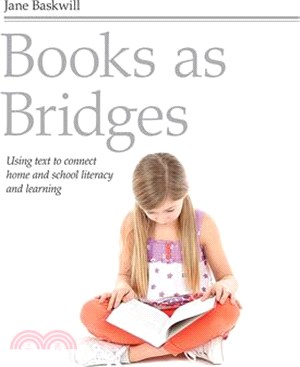 Books As Bridges: Using Text to Connect Home and School Literacy and Learning