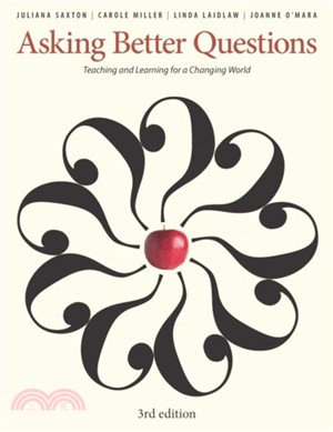 Asking Better Questions：Teaching and Learning for a Changing World