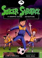 Soccer Sabotage ─ A Graphic Guide Adventure