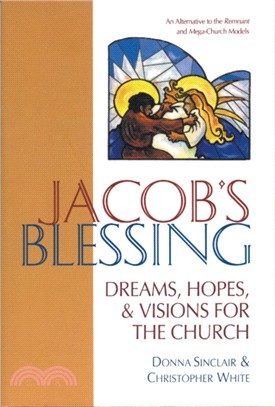 Jacob's Blessing：Dreams, Hopes and Visions for the Church