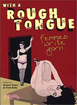 With a Rough Tongue ― Femmes Write Porn