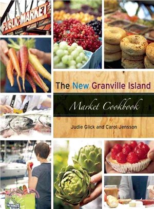 The New Granville Island Market Cookbook