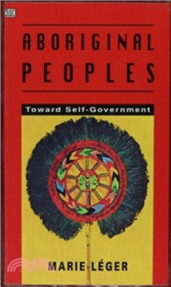 Aboriginal Peoples：Towards Self-government