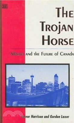 Trojan Horse：Alberta & the Future of Canada