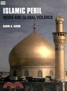 The Islamic Peril: Media and Global Violence