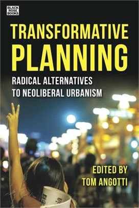 Transformative Planning ― Radical Alternatives to Neoliberal Urbanism