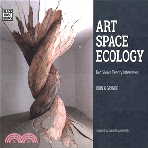 Art, Space, Ecology ― Two Views-twenty Interviews