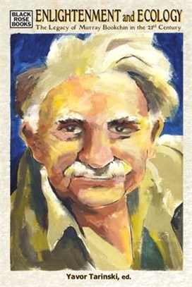 Enlightenment and Ecology ― The Legacy of Murray Bookchin in the 21st Century