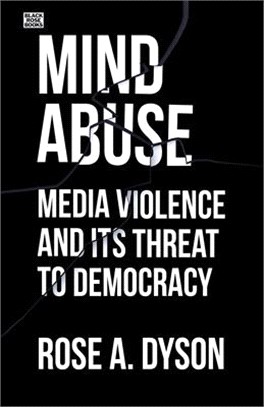 Mind Abuse ― Media Violence and Its Threat to Democracy