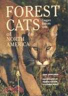 Forest Cats of North America: Cougars, Bobcats, Lynx