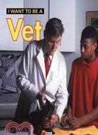 I want to be a vet /