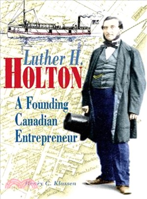 Luther H. Holton ― A Founding Canadian Intrepreneur