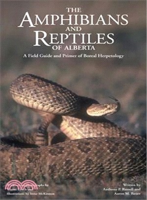 Amphibians and Reptiles of Alberta ─ A Field Guide and Primer of Boreal Herpetology