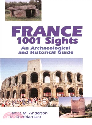 France ─ 1001 Sights : An Archaeological and Historical Guide