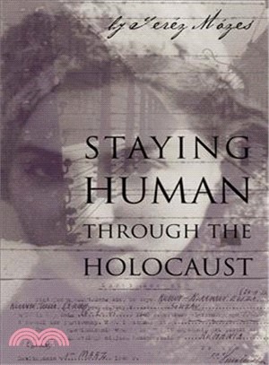Staying Human Through the Holocaust