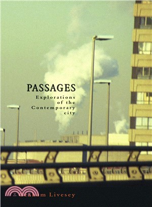Passages ― Explorations Of The Contemporary City