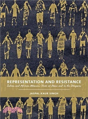 Representation and Resistance ― South Asian and African Women's Texts at Home and in the Diaspora