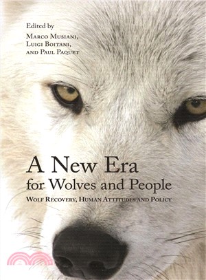 A New Era for Wolves and People: Wolf Recovery, Human Attitudes, and Policy