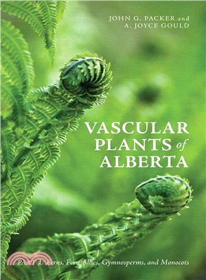 Vascular Plants of Alberta ─ Ferns, Fern Allies, Gymnosperms, and Monocots