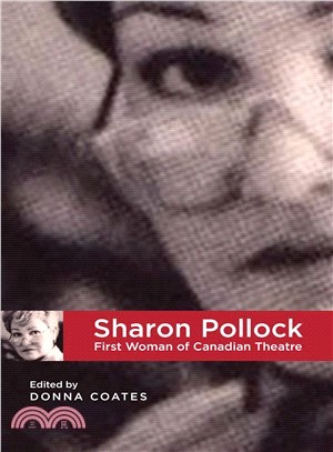 Sharon Pollock ― First Woman of Canadian Theatre