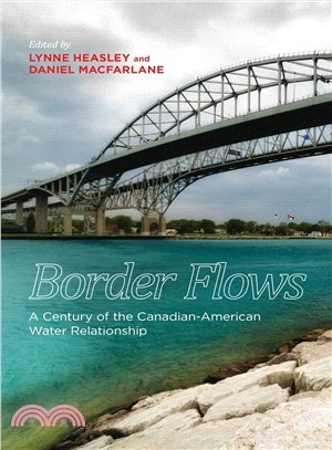 Border Flows ― A Century of the Canadian-american Water Relationship