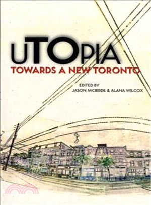 Utopia ─ Towards a New Toronto