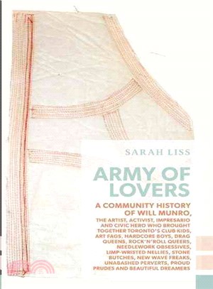 Army of Lovers ─ A Community History of Will Munro