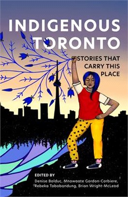 Indigenous Toronto ― Stories That Carry This Place