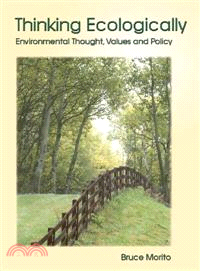 Thinking Ecologically—Environmental Thought, Values and Policy