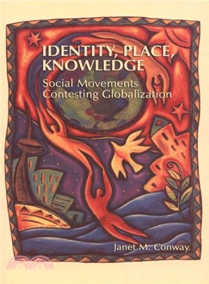 Identity, Place, Knowledge ― Social Movements Contesting Globalization