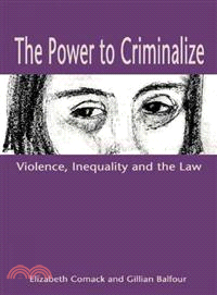The Power to Criminalize ― Violence, Inequality and the Law