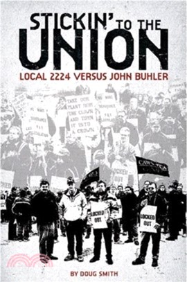 Stickin` to the Union：Local 2224 vs. John Buhler