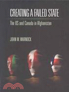 Creating a Failed State: The U.S. and Canada in Afghanistan