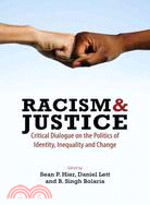 Racism & Justice: Critical Dialogue on the Politics of Identity, Inequality and Change