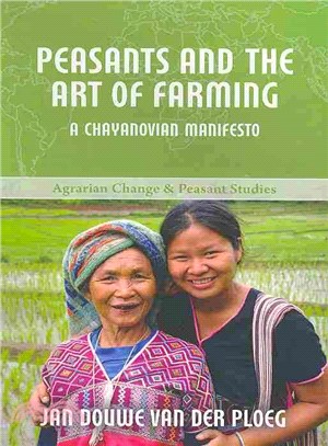 Peasants and the Art of Farming ― A Chayanovian Manifesto