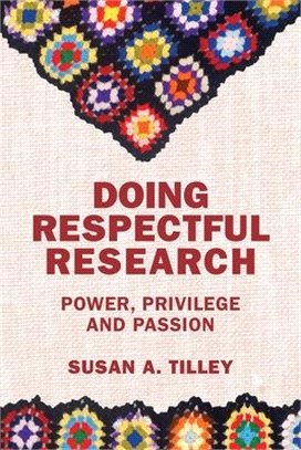 Doing Respectful Research ― Power, Privilege and Passion