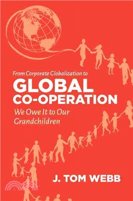 From Corporate Globalization to Global Co-Operation ─ We Owe It to Our Grandchildren
