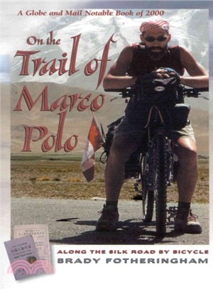 On the Trail of Marco Polo ― Along the Silk Road by Bicycle