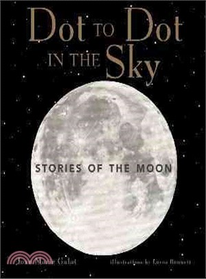 Dot to Dot in the Sky—Stories of the Moon
