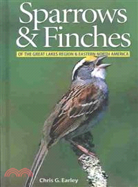Sparrows and Finches of the Great Lakes Region & Eastern North America