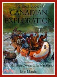 The Kids Book Of Canadian Exploration