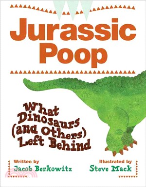 Jurassic Poop: What Dinosaurs (And Others) Left Behind