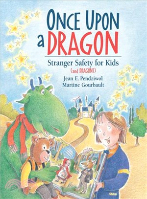 Once Upon a Dragon―Stranger Safety for Kids And Dragons