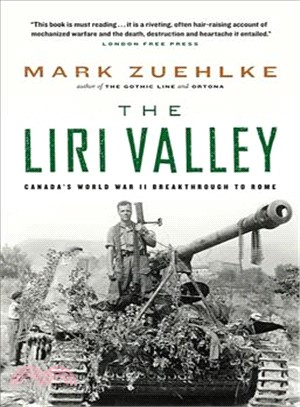 The Liri Valley ─ Canada's World War II Breakthrough to Rome