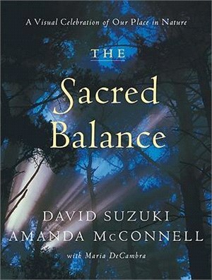 The Sacred Balance ― A Visual Celebration of our Place in Nature
